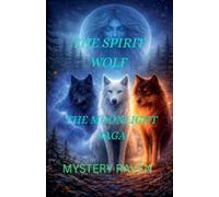 The Spirit Wolf: 1 (The Moonlight Saga)