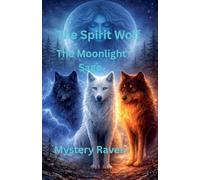 The Spirit Wolf: 1 (The Moonlight Saga)