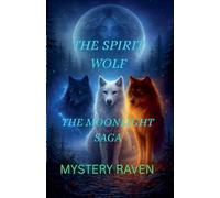 The Spirit Wolf book 1 (The Moonlight Saga)