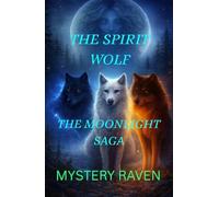 The Spirit Wolf: The Moonlight Saga