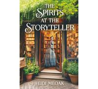 The Spirits at the Storyteller: 1 (The Women of Sullivan's Pointe Series)