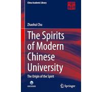 The Spirits of Modern Chinese University: The Origin of the Spirit (China Academic Library)