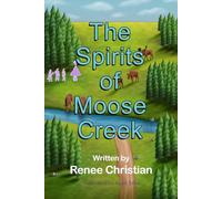 The Spirits of Moose Creek