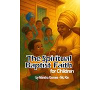 The Spiritual Baptist Faith for Children (Stories of Faith for Children's Series)