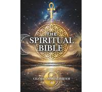 The spiritual bible: A New Testament for The New Earth