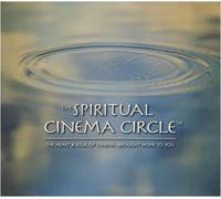 The Spiritual Cinema Circle - The Heart And Soul Of Cinema - DVD Collection