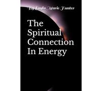 The Spiritual Connection In Energy