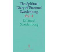 The Spiritual Diary of Emanuel Swedenborg: Being the Record During Twenty Years of His Supernatural Experience; Numbers 4545 to 5659, Including the Portion Usually Known as the "Smaller Diary"