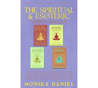 The Spiritual & Esoteric Journey Collection: 4 Transformative Guides with 15 Meditation Scripts Each - Kundalini Activation, Shamanic Journeying, Past ... and Angelic Guidance (The Stillness Series)