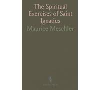 The Spiritual Exercises of Saint Ignatius