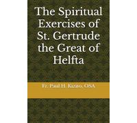 The Spiritual Exercises of St. Gertrude the Great of Helfta (Spirituality Life Everyday Series)