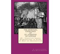 The Spiritual Exercises of St Ignatius of Loyola: St. Ignatius Leads Companions in Vows at Day of Assumption