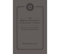 The Spiritual Exercises of St. Ignatius of Loyola: With Points for Personal Prayer from Jesuit Spiritual Masters