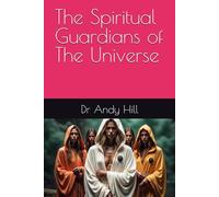 The Spiritual Guardians of The Universe (Universal Evolution)