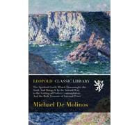The Spiritual Guide Which Disentangles the Soul; And Brings It by the Inward Way to the Getting of Perfect Contemplation. And the Rich Treasure of Internal Peace