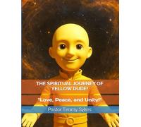 The Spiritual Journey of Yellow Dude!