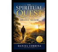THE SPIRITUAL QUEST: The Seeker and the Greatest Treasure (THE SPIRITUAL QUEST SERIES)