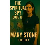 THE SPIRITUAL SPY CODE: 16