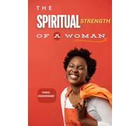 The spiritual strength of a woman: Empowered by inner peace