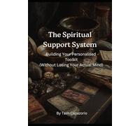 The Spiritual Support System: Building Your Personalised Toolkit (Without Losing Your Actual Mind)