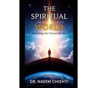 The Spiritual World: Exploring the Unseen Realm: 1 (Spirituality, Tasawwuf & Mysticism)