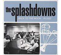 The Splashdowns - Back to the Moon ...in 2022 [Vinyl LP] [VINYL] [Vinilo]