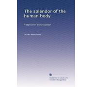 The splendor of the human body a reparation and an appeal