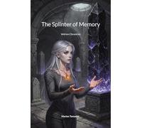 The Splinter of Memory: Velirion Chronicles: 1