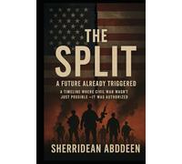 The Split: A Future Already Triggered: A Timeline Where Civil War Wasn’t Just Possible It Was Authorized