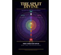 THE SPLIT DIVINE Angel, Devil, and the Polar Architecture of Existence