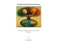 THE SPLIT HEARD ROUND THE WORLD (revised edition): The Collision of MAGA and Mars: Inside the Great Disruption