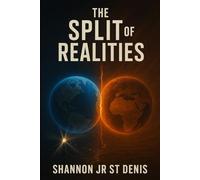 THE SPLIT OF REALITIES