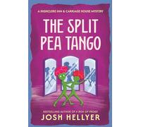 The Split Pea Tango: Highclere Inn & Carriage House Mystery #2