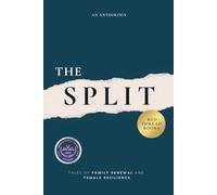The Split: Tales of Family Renewal and Female Resilience