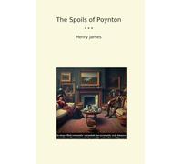 The Spoils of Poynton (Classic Books)