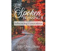 The Spoken Blessing 2: Influencing Generations