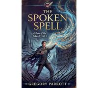 The Spoken Spell: 1 (Echoes of the Inkwell)