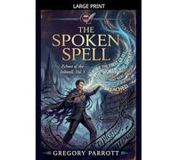 The Spoken Spell: 1 (Echoes of the Inkwell)