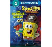 The Spongebob Movie Search for Squarepants the Rescue Crew (Spongebob Squarepants. Step into Reading)