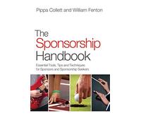 The Sponsorship Handbook: Essential Tools, Tips and Techniques for Sponsors and Sponsorship Seekers
