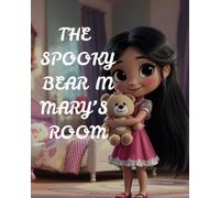 The spooky bear in mary's room