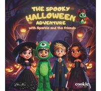 The Spooky Halloween Adventure with Sparkle and the friends (Clara, Sparkle & Friends: Magical Adventures)