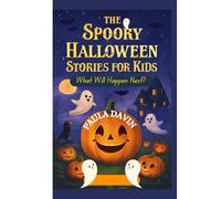 The Spooky Halloween Stories for Kids: What Will Happen Next?