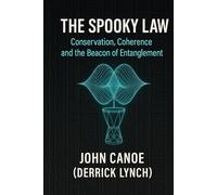 The Spooky Law: Conservation, Coherence, and the Beacon of Entanglement