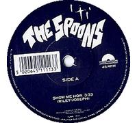 The Spoons - SHOW ME HOW 7 INCH (7" VINYL 45) UK TUNNEL 1990
