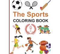 The Sports Coloring Book: Cool Sports Coloring Book For Boys & Girls Aged 6-12)
