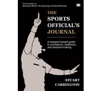 The Sports Official’s Journal: A research-based guide to confidence, resilience, and decision-making