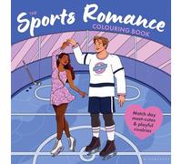 The Sports Romance Colouring Book: Unwind and relax with cute sporty moments for teens and adults
