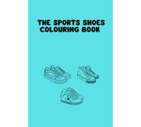 The Sports Shoes Colouring Book