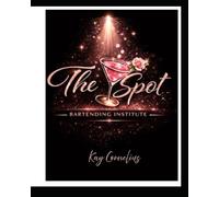 The Spot Mobile Bartending Blueprint: How to start a mobile bartending company